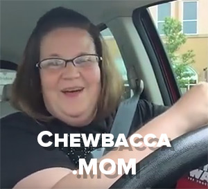 Chewbacca.mom